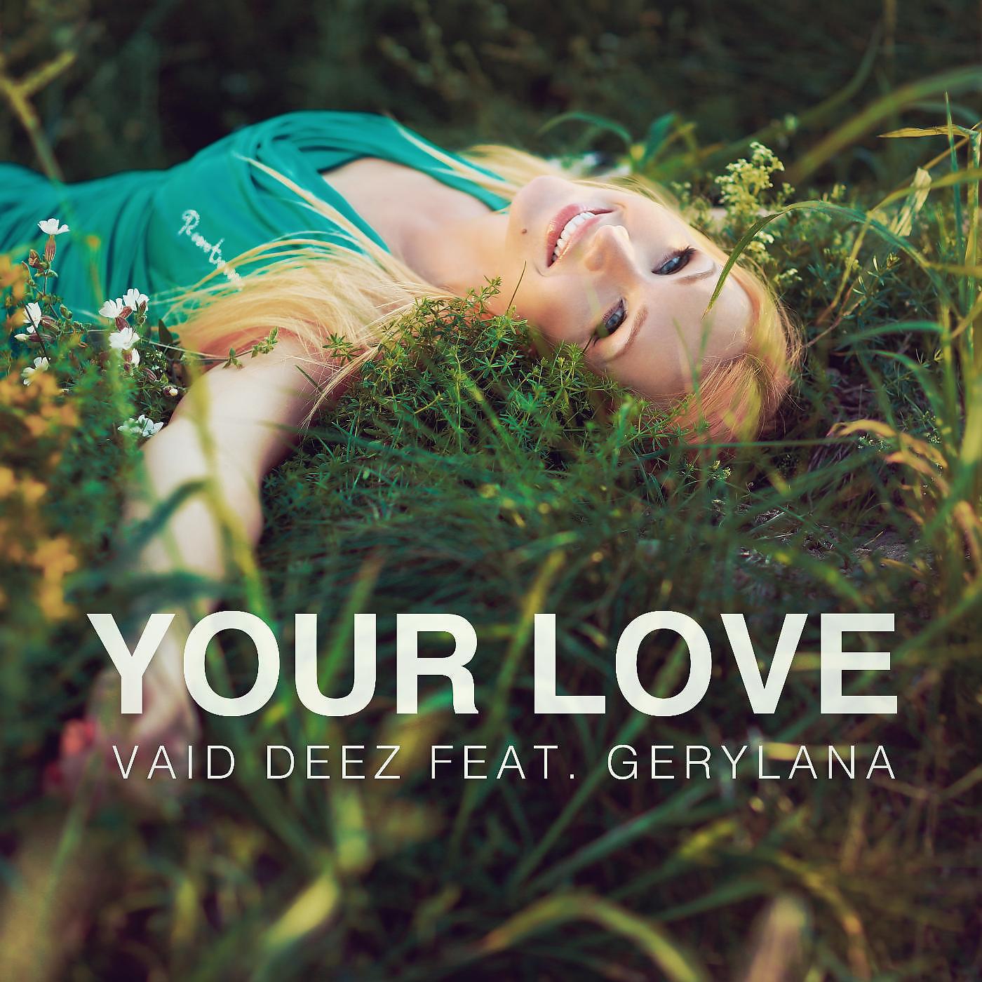Постер альбома Your Love (feat. Gerylana)