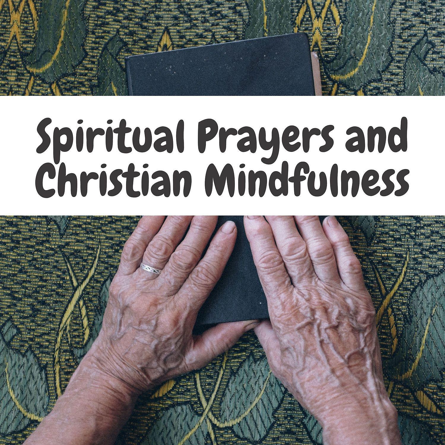 Постер альбома Spiritual Prayers and Christian Mindfulness