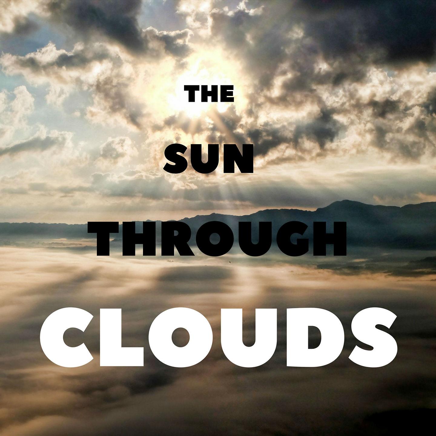 Постер альбома The Sun Through Clouds