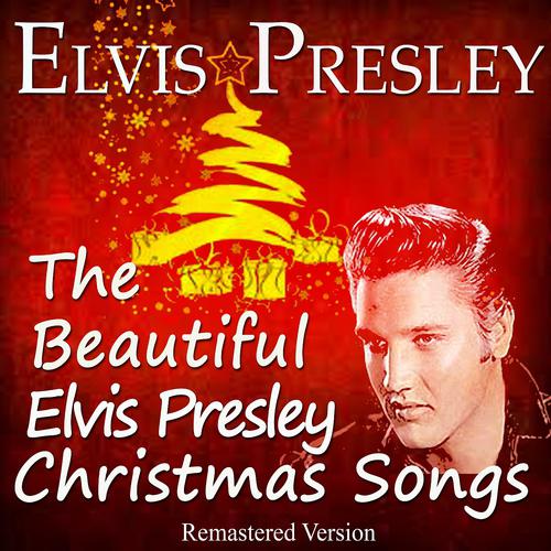 Постер альбома The Beautiful Elvis Presley Christmas Songs (Remastered Version)
