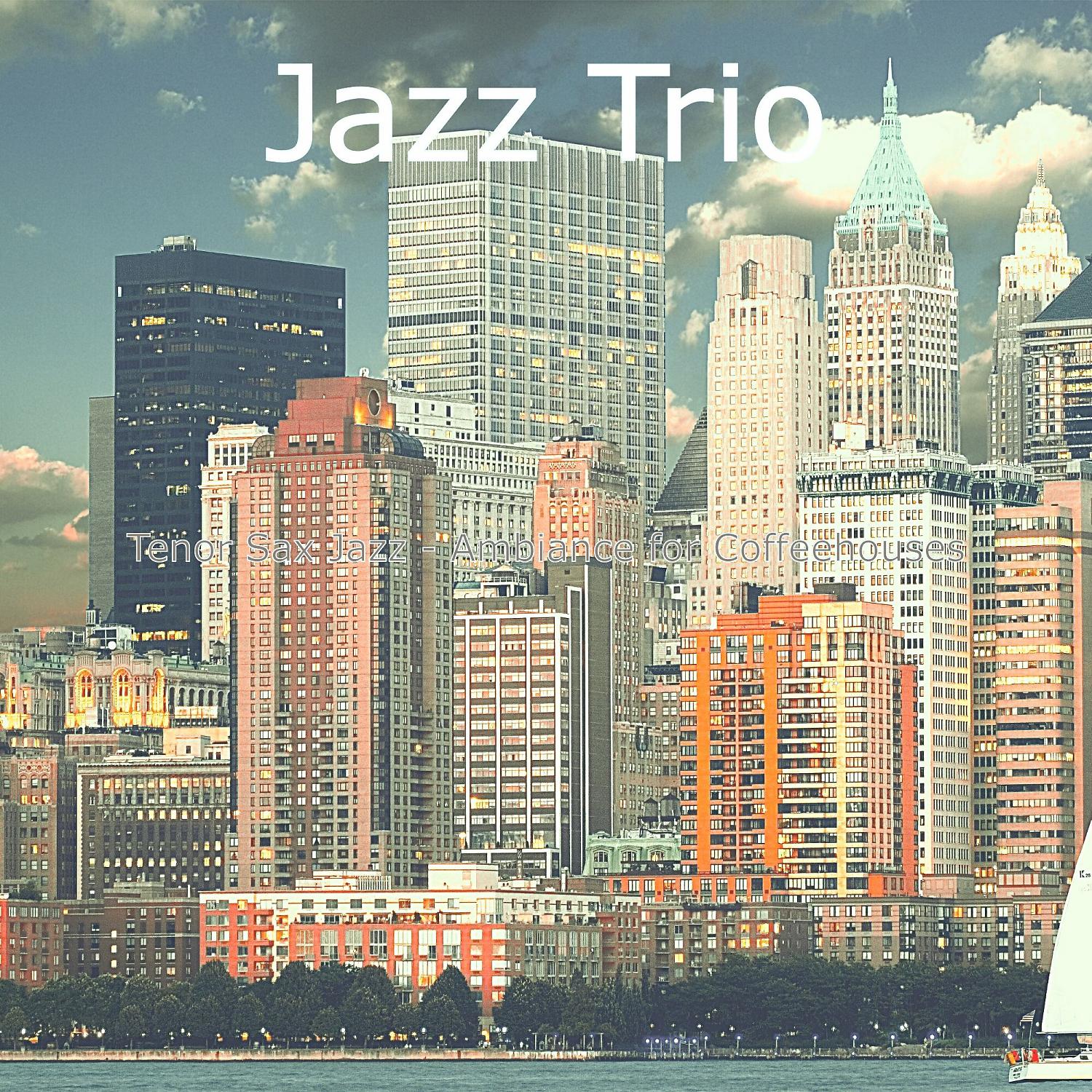 Постер альбома Tenor Sax Jazz - Ambiance for Coffeehouses