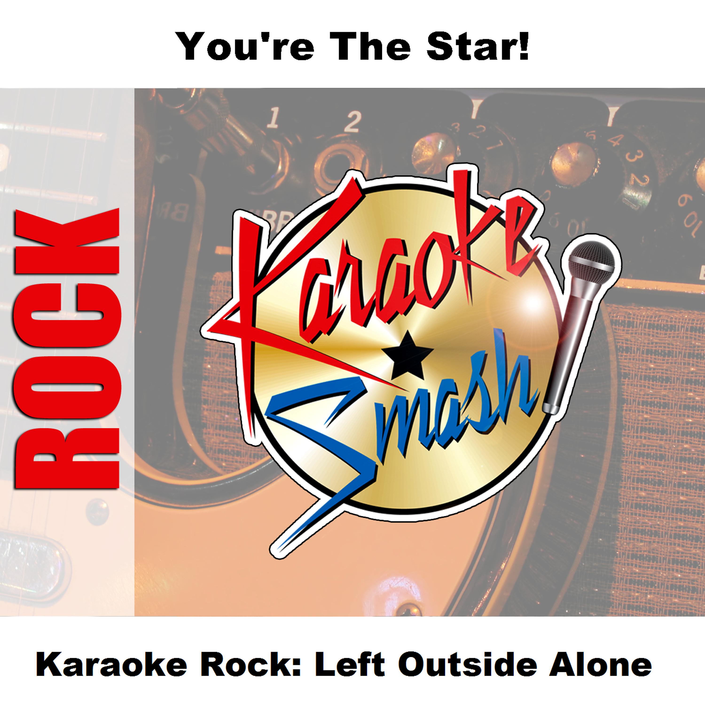 Постер альбома Karaoke Rock: Left Outside Alone