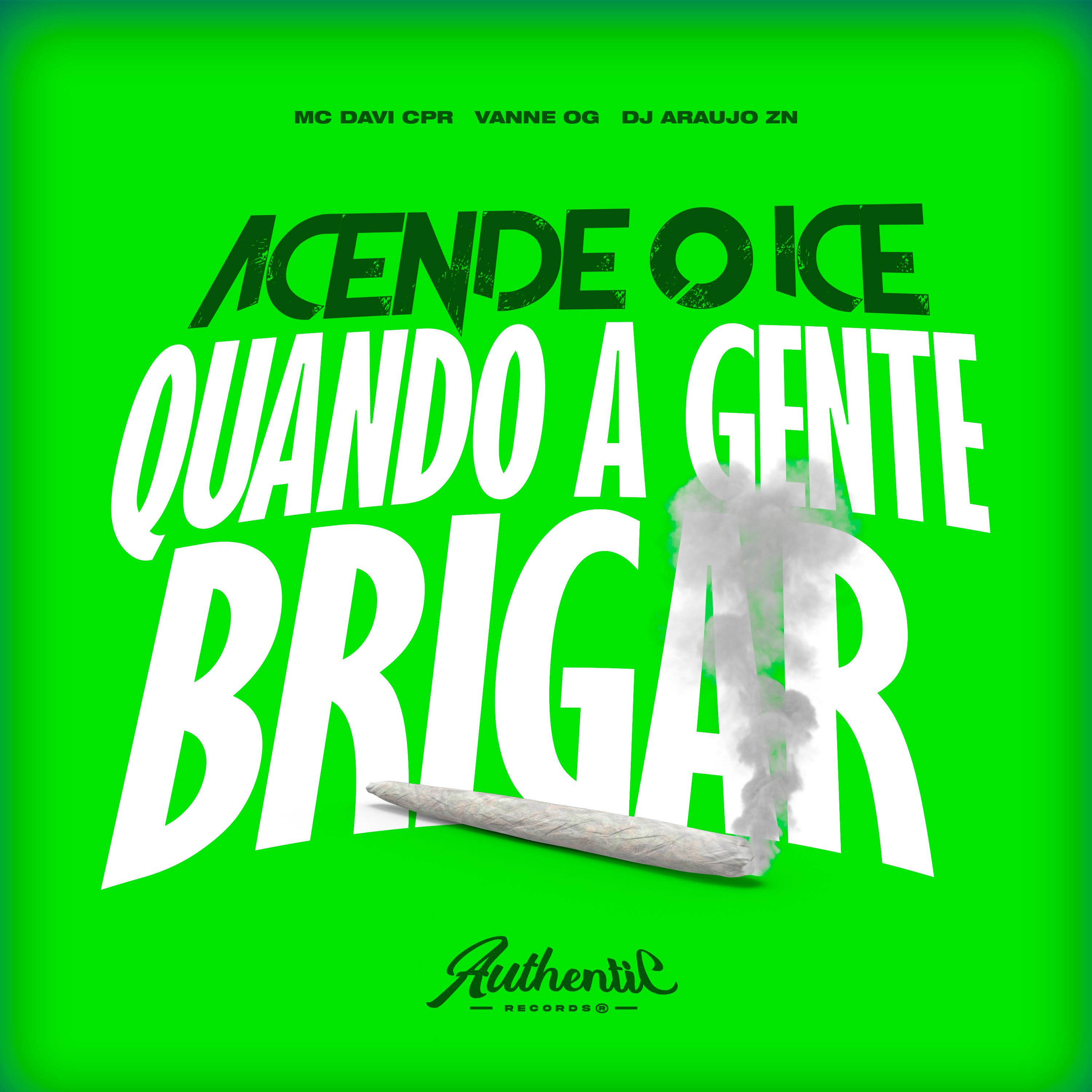 Постер альбома Acende o Ice Quando a Gente Brigar