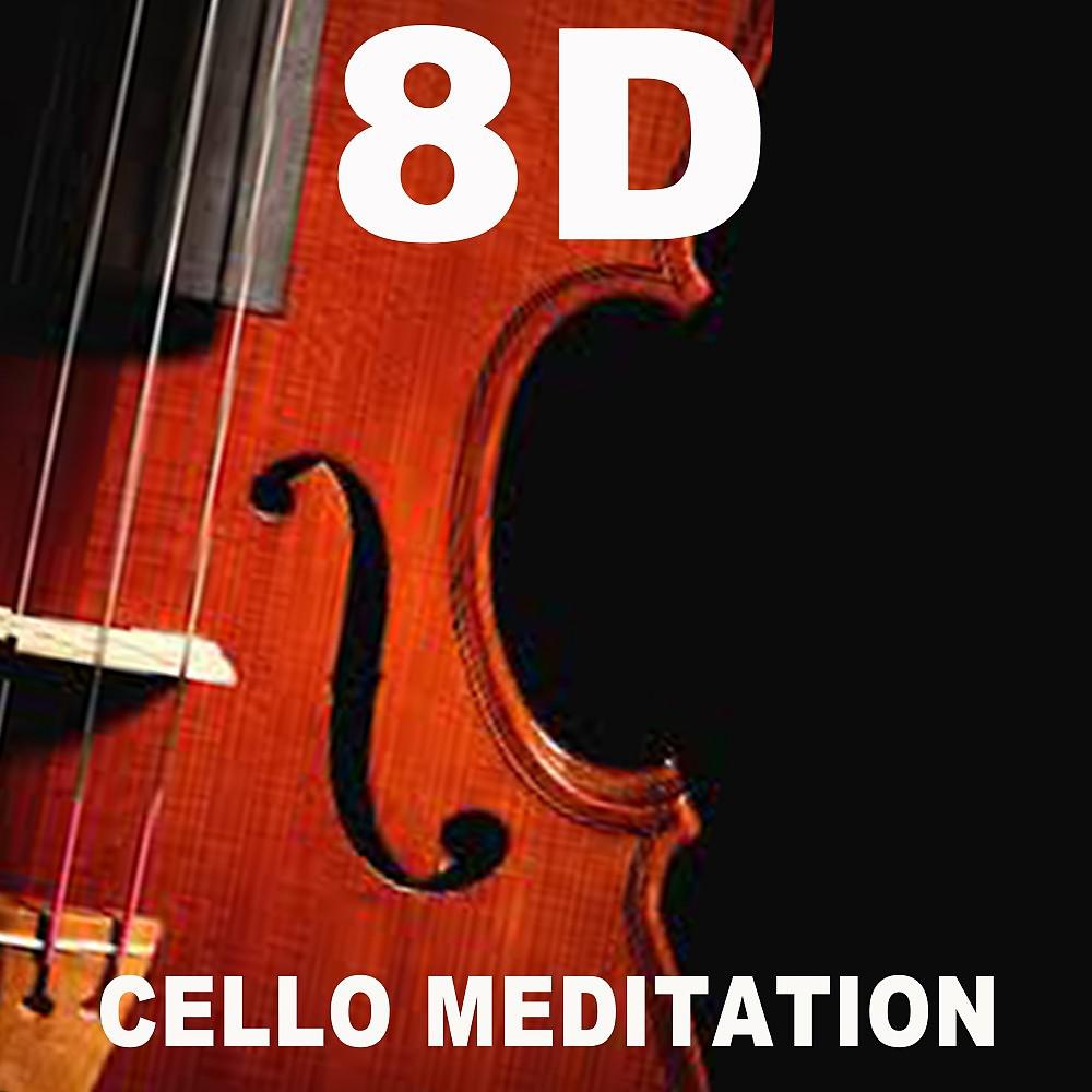 Постер альбома 8D Audio Cello Meditation (Use Headphones)