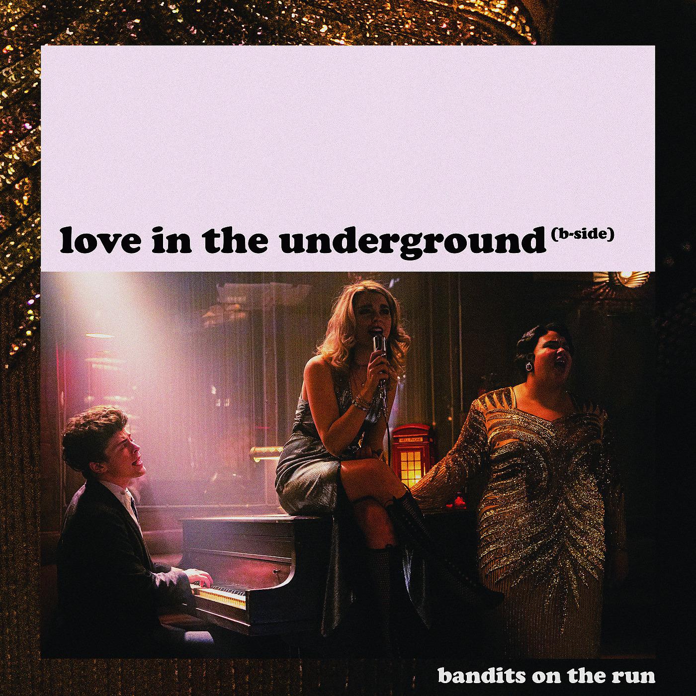 Постер альбома Love in the Underground (B-Side)