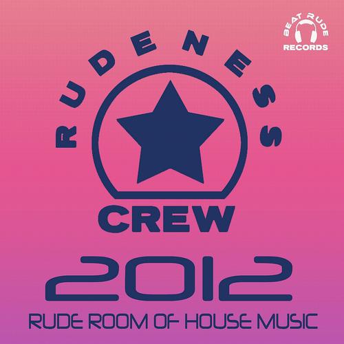 Постер альбома Rudeness Crew 2012