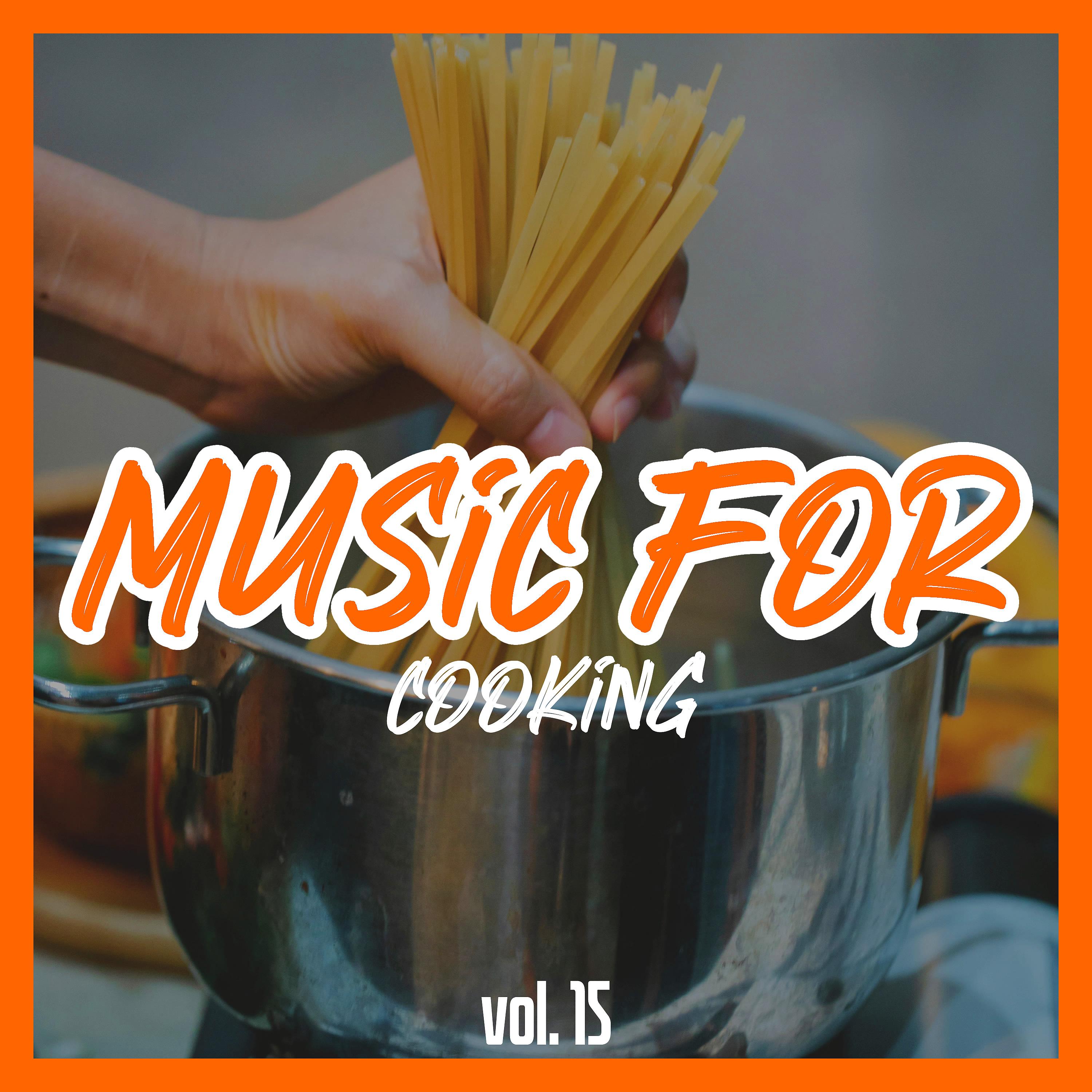 Постер альбома Music for Cooking, Vol. 15