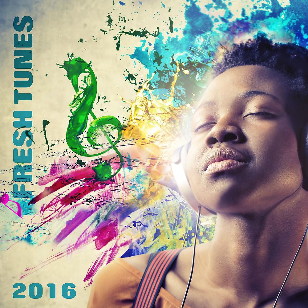 Постер альбома Fresh Tunes 2016