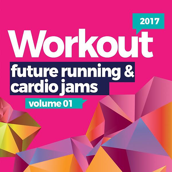 Постер альбома Workout Future Running & Cardio Jams 2017