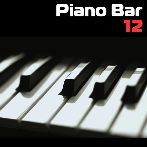 Постер альбома Piano Bar, Vol. 12