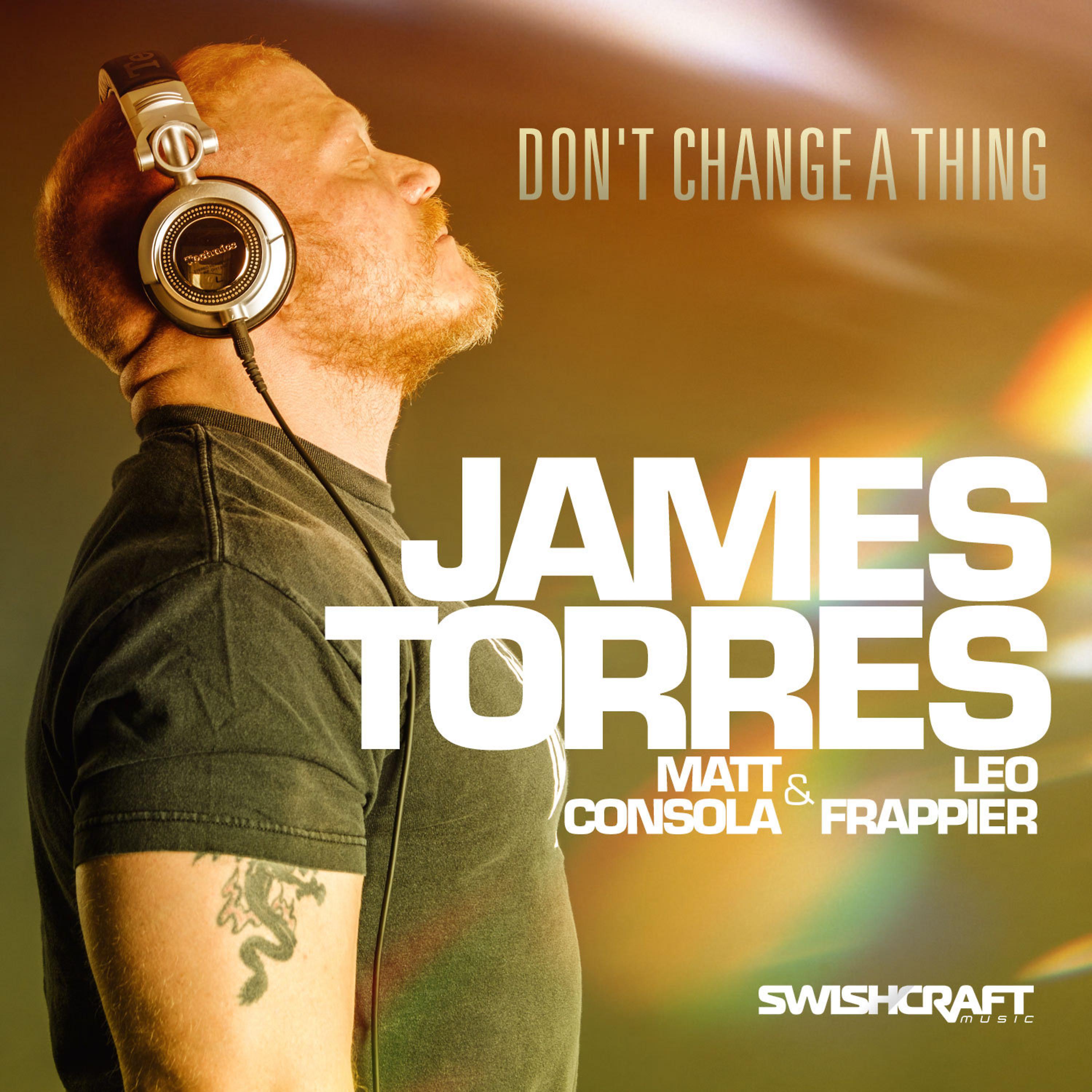 Постер альбома Don't Change a Thing (feat. Matt Consola & Leo Frappier)