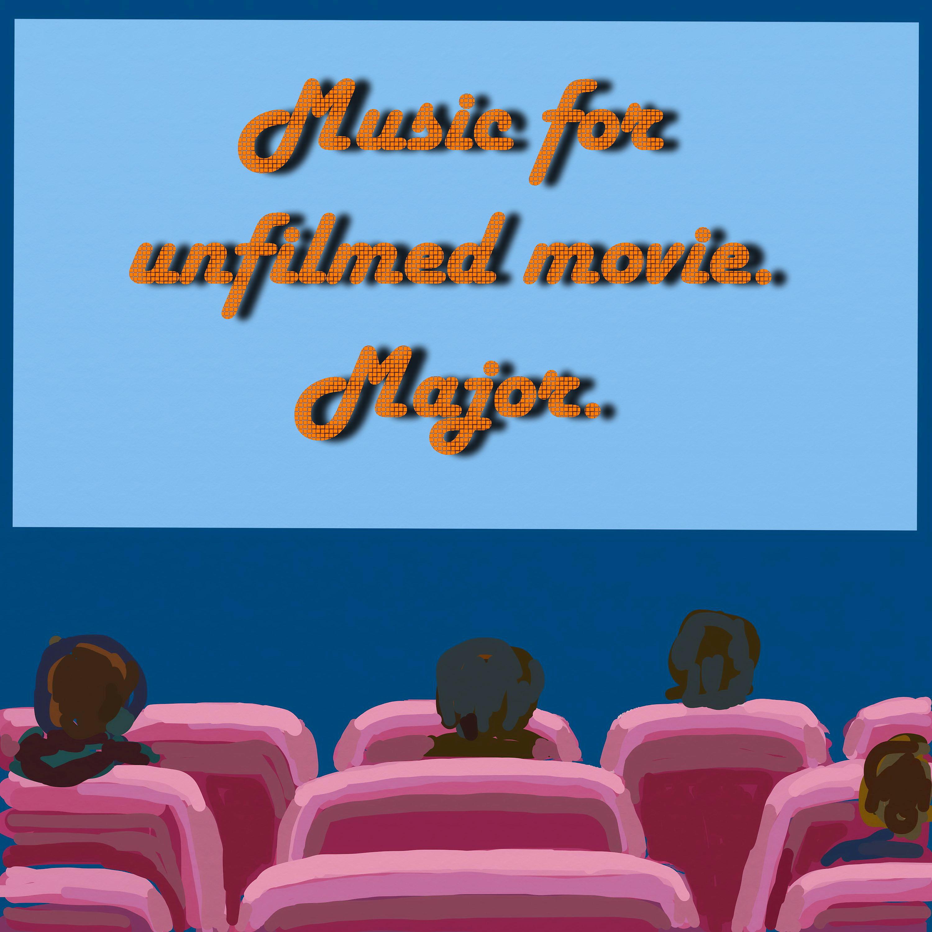 Постер альбома Music for Unfilmed Movie. Major.