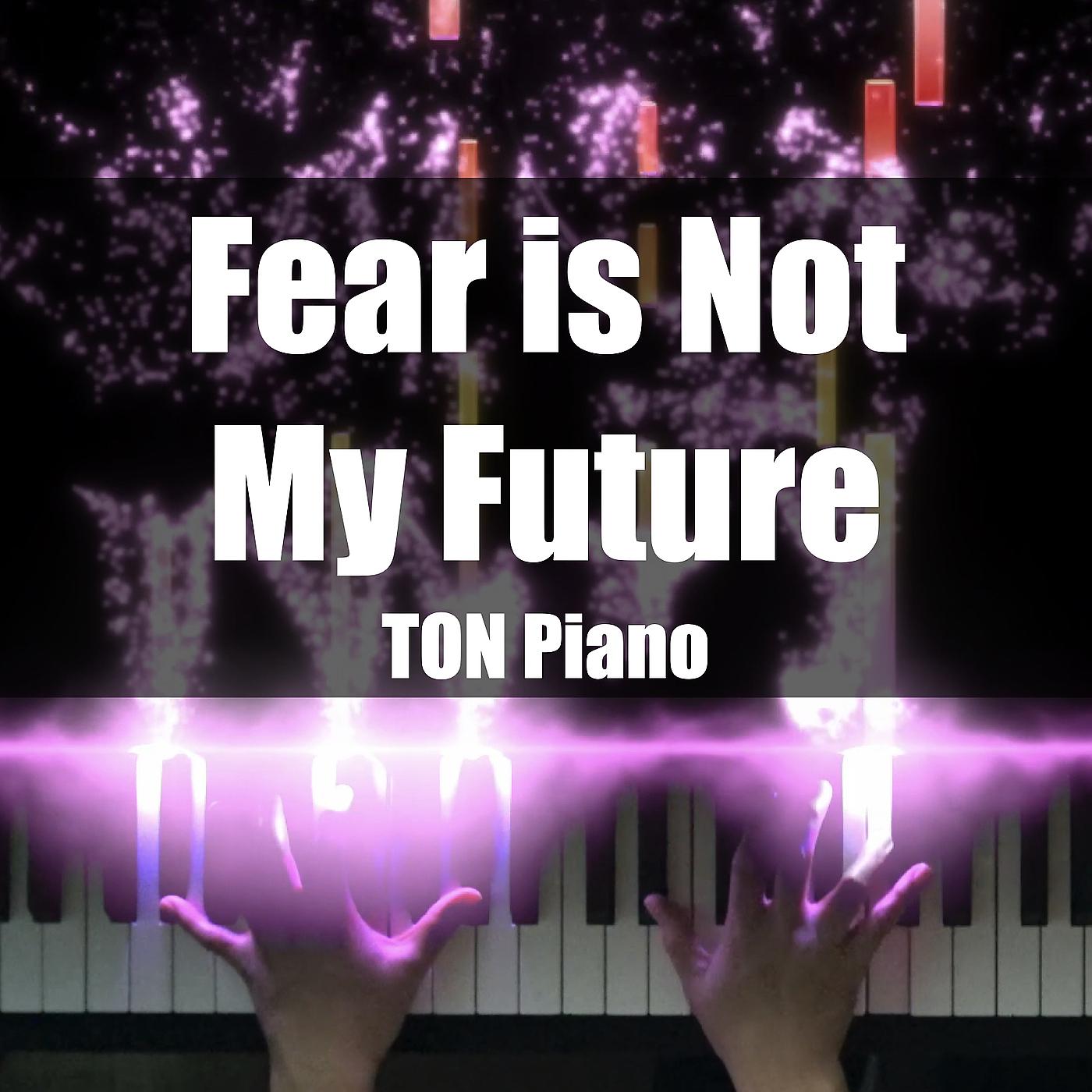 Постер альбома Fear Is Not My Future