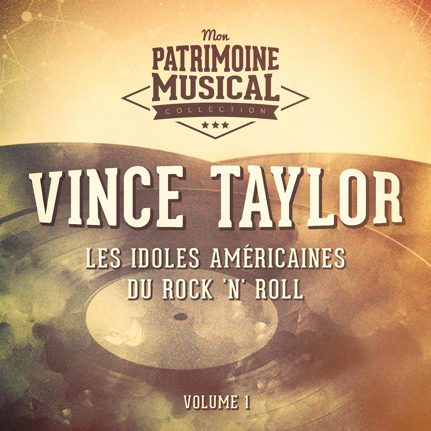 Постер альбома Les idoles américaines du rock 'n' roll : Vince Taylor, Vol. 1