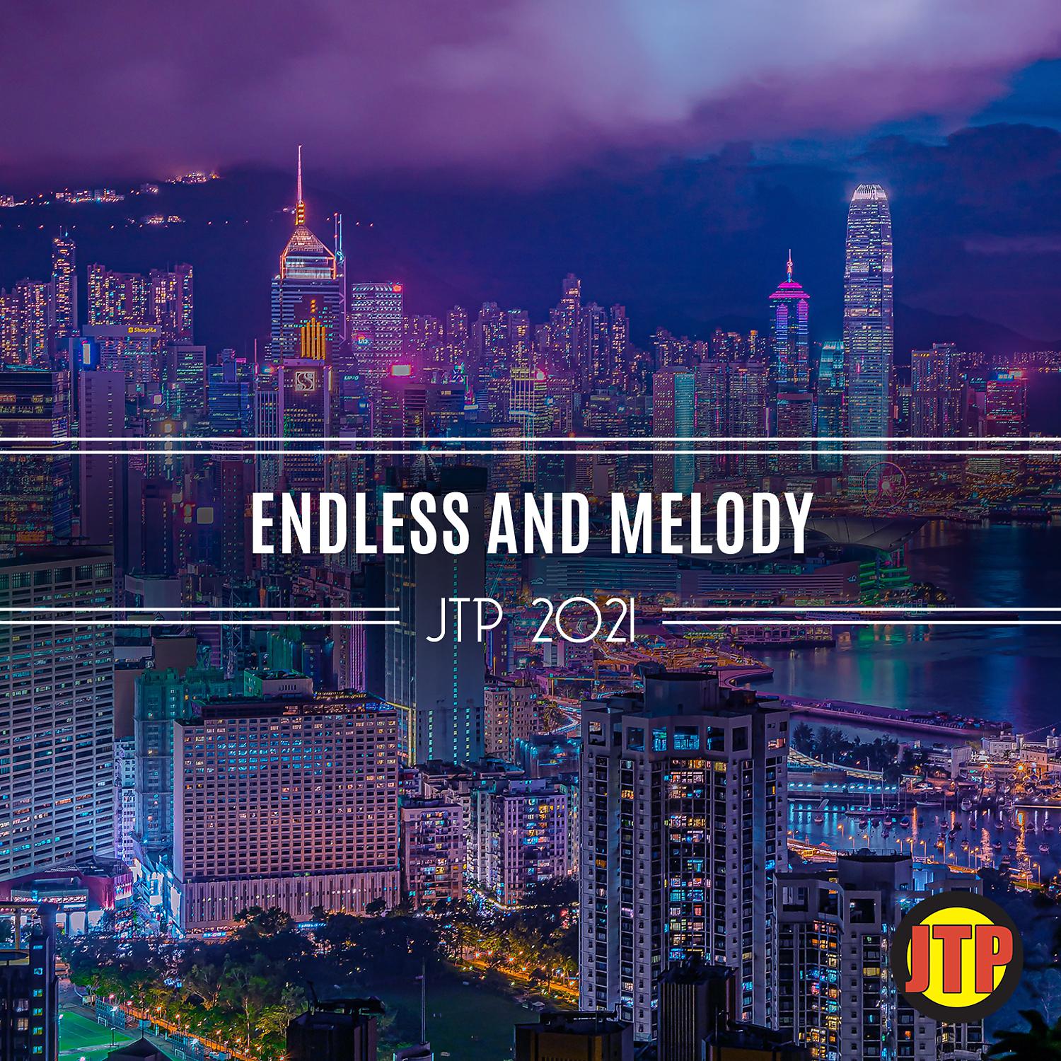 Постер альбома Endless And Melody Jtp 2021