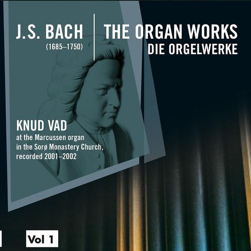 Постер альбома Bach: The Organ Works, Vol. 1