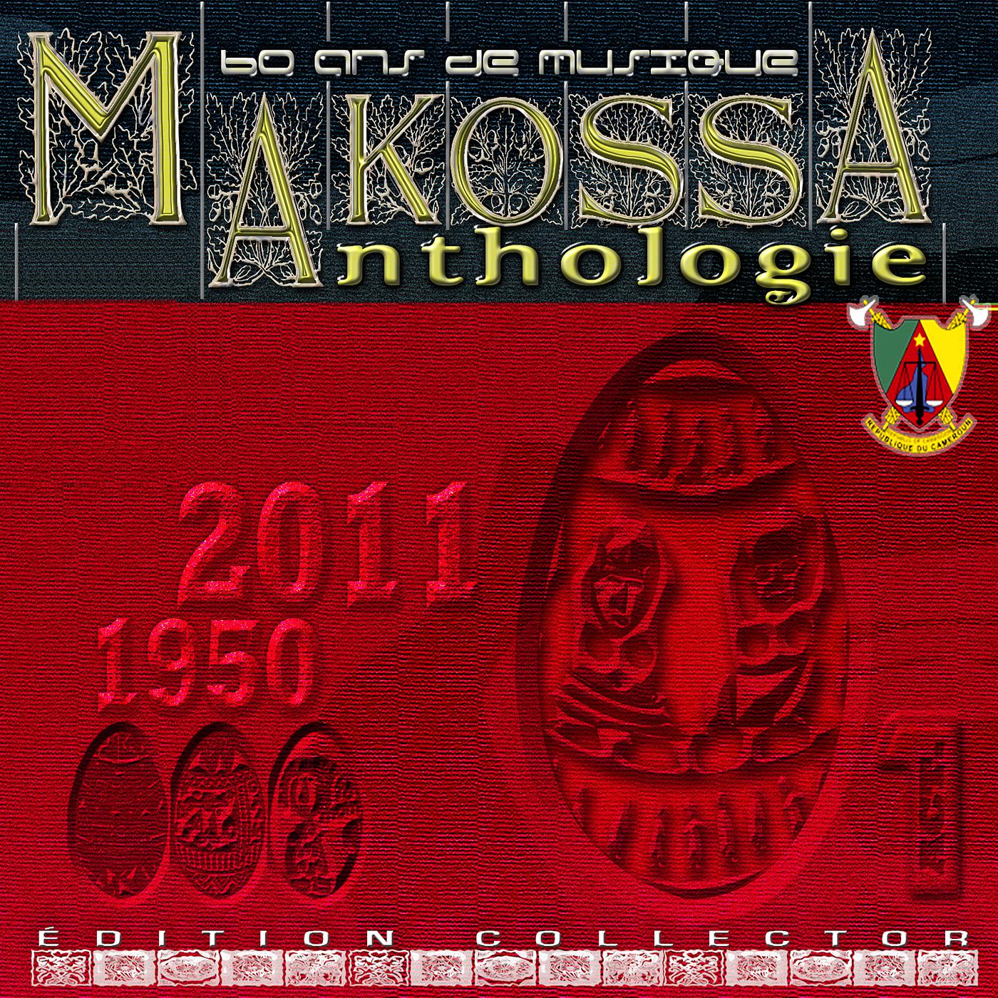Постер альбома 60 ANS DE MUSIQUE (MAKOSSA  ANTHOLOGIE / EDITION COLLECTOR)