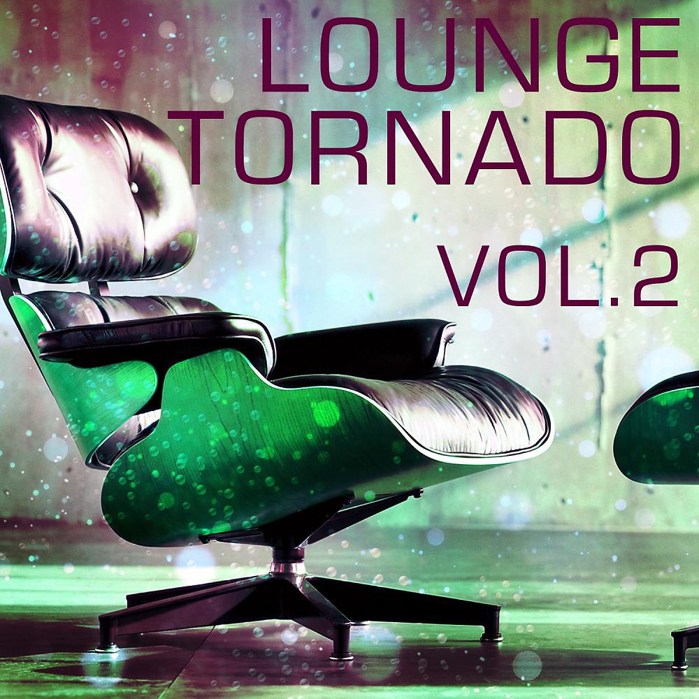 Постер альбома Lounge Tornado, Vol. 2