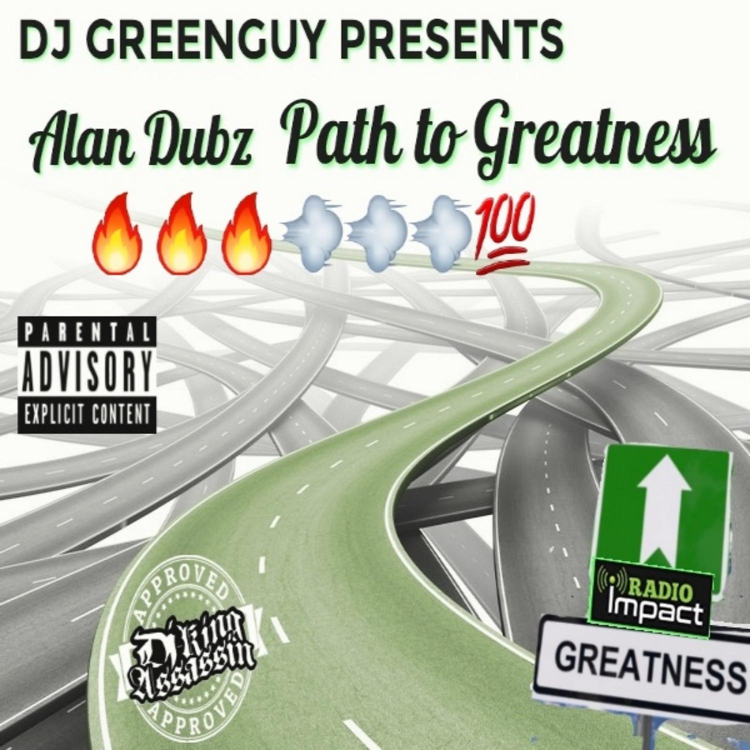 Постер альбома DJ Greenguy Presents Alan Dubz Path to Greatness