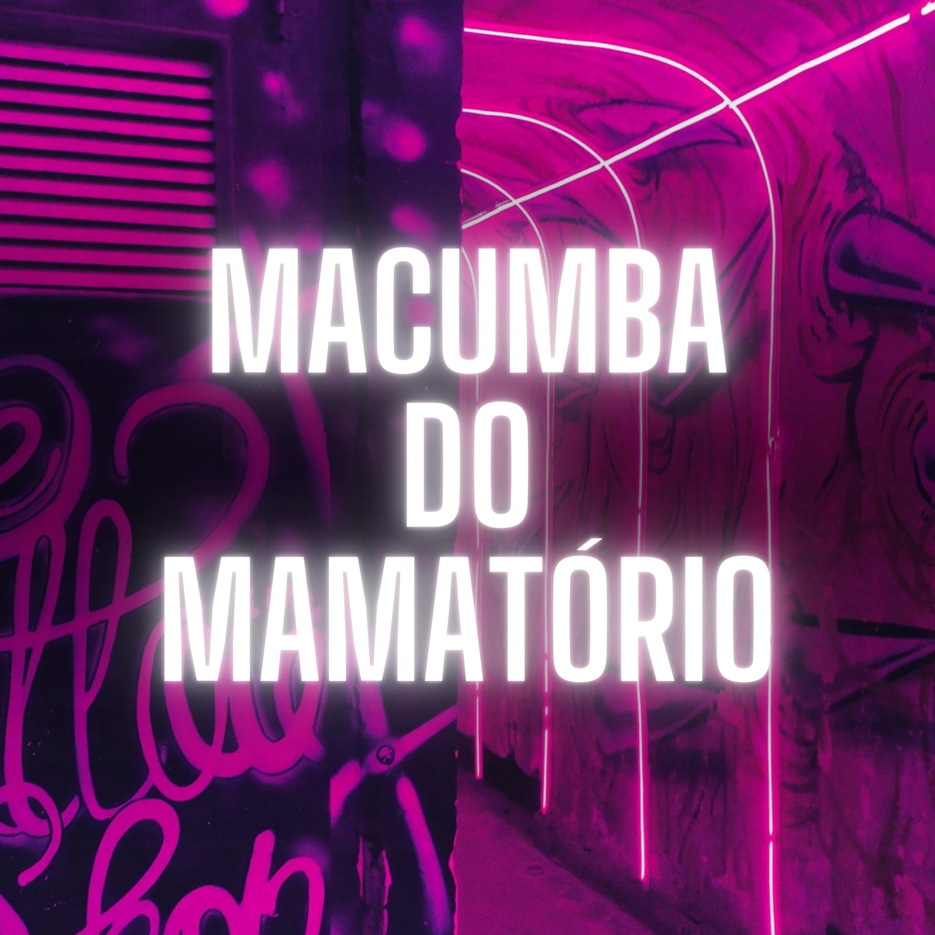 Постер альбома Macumba do Mamatório