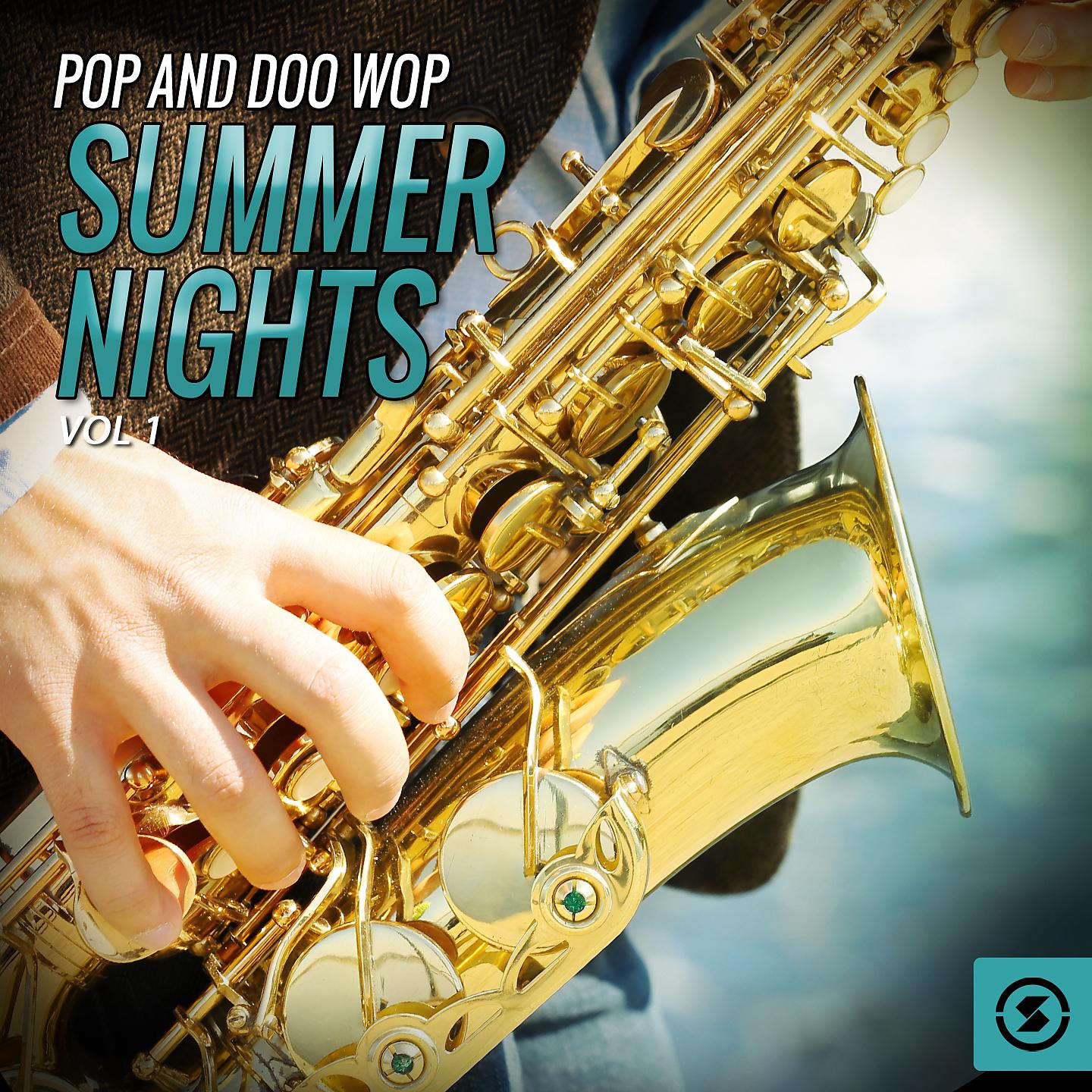 Постер альбома Pop and Doo Wop Summer Nights, Vol. 1