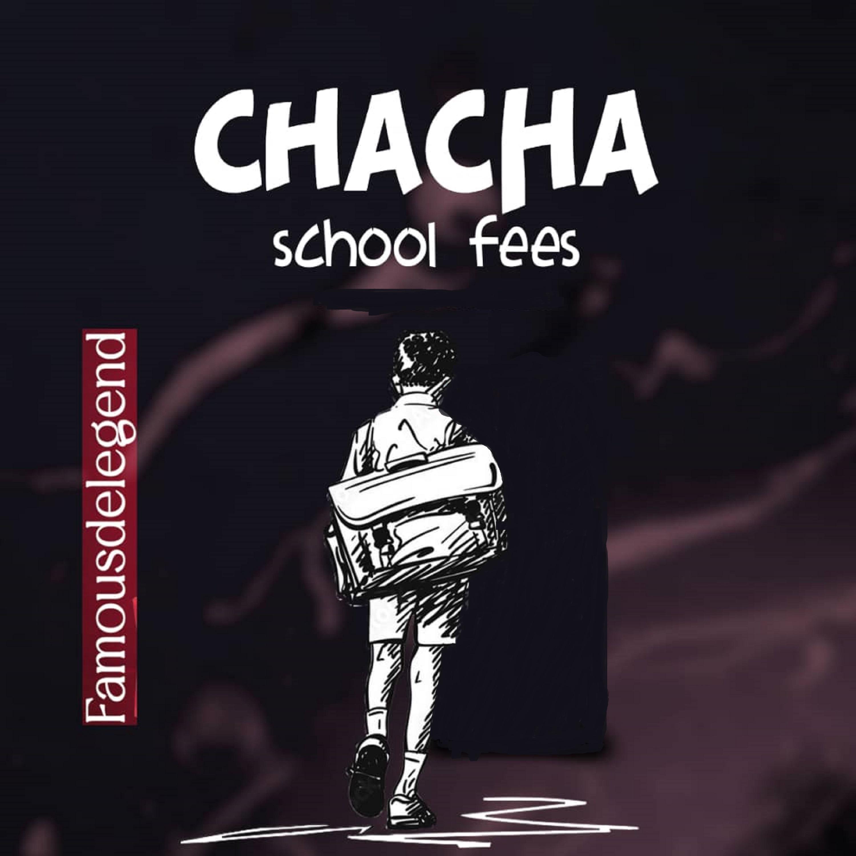 Постер альбома Chacha School Fees