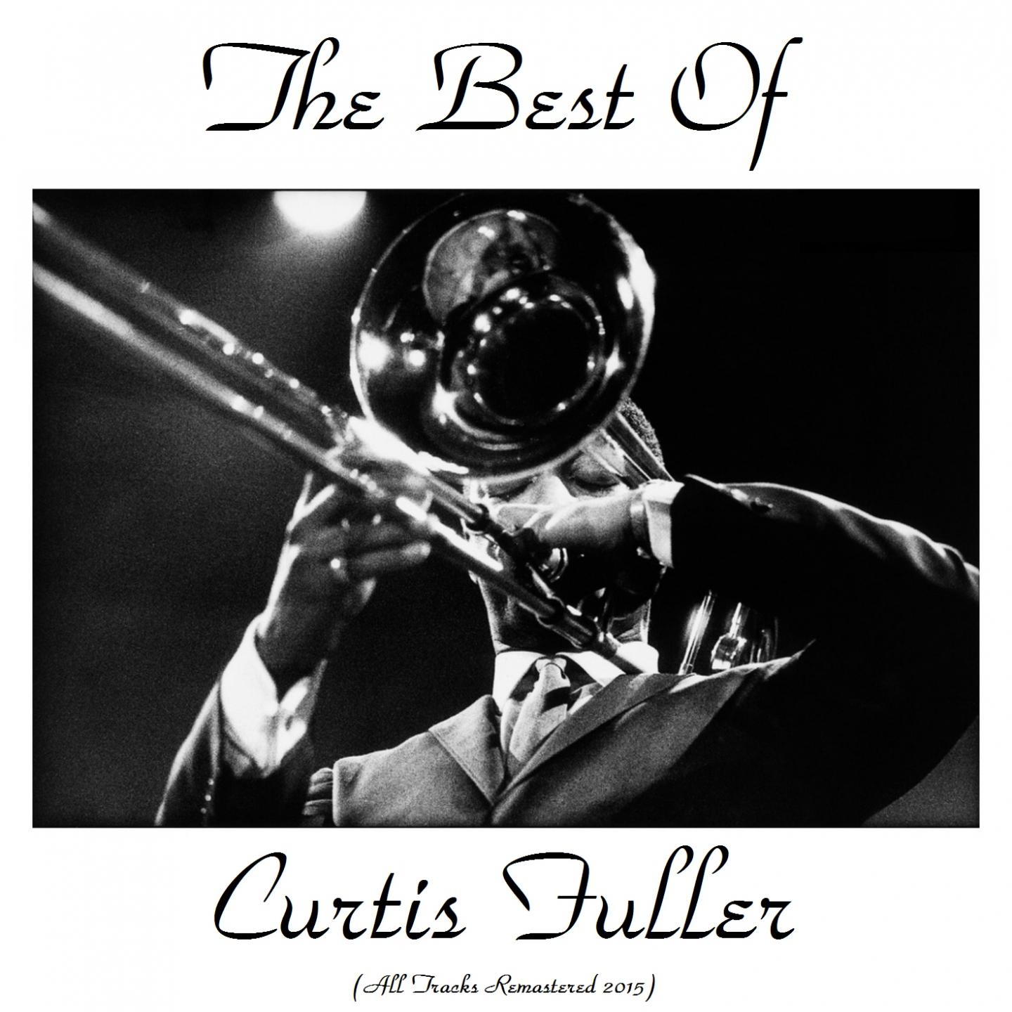 Постер альбома The Best of Curtis Fuller (All Tracks Remastered 2015)