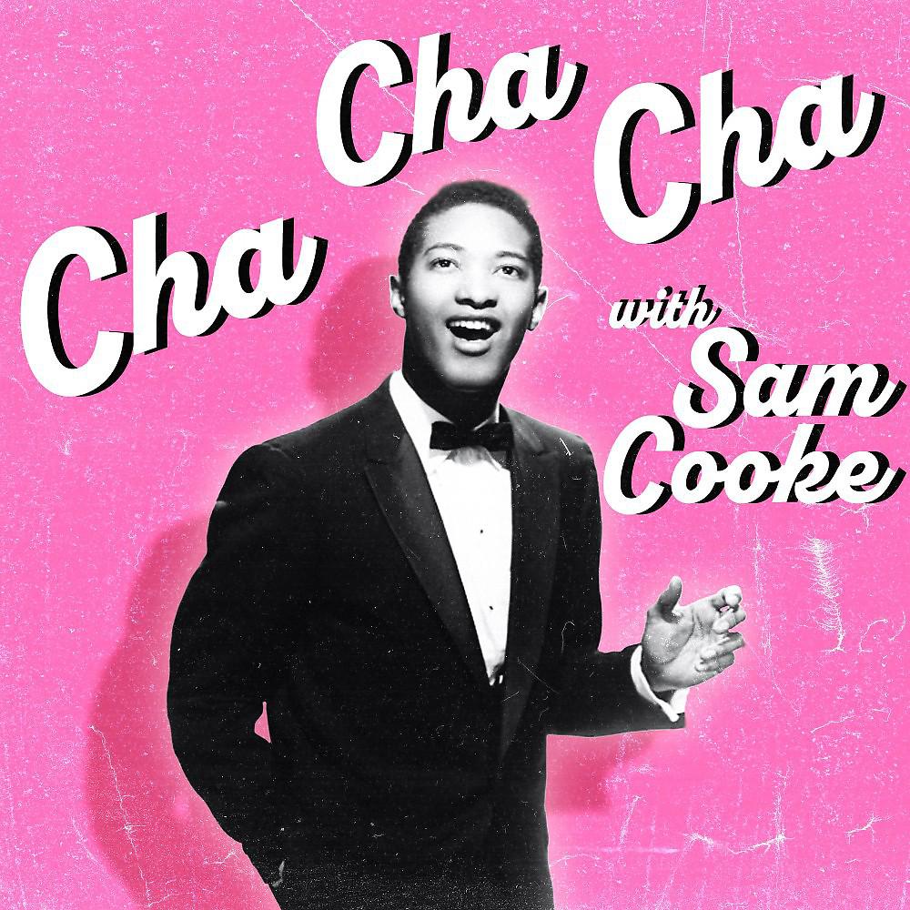 Постер альбома Cha Cha Cha (With Sam Cooke)