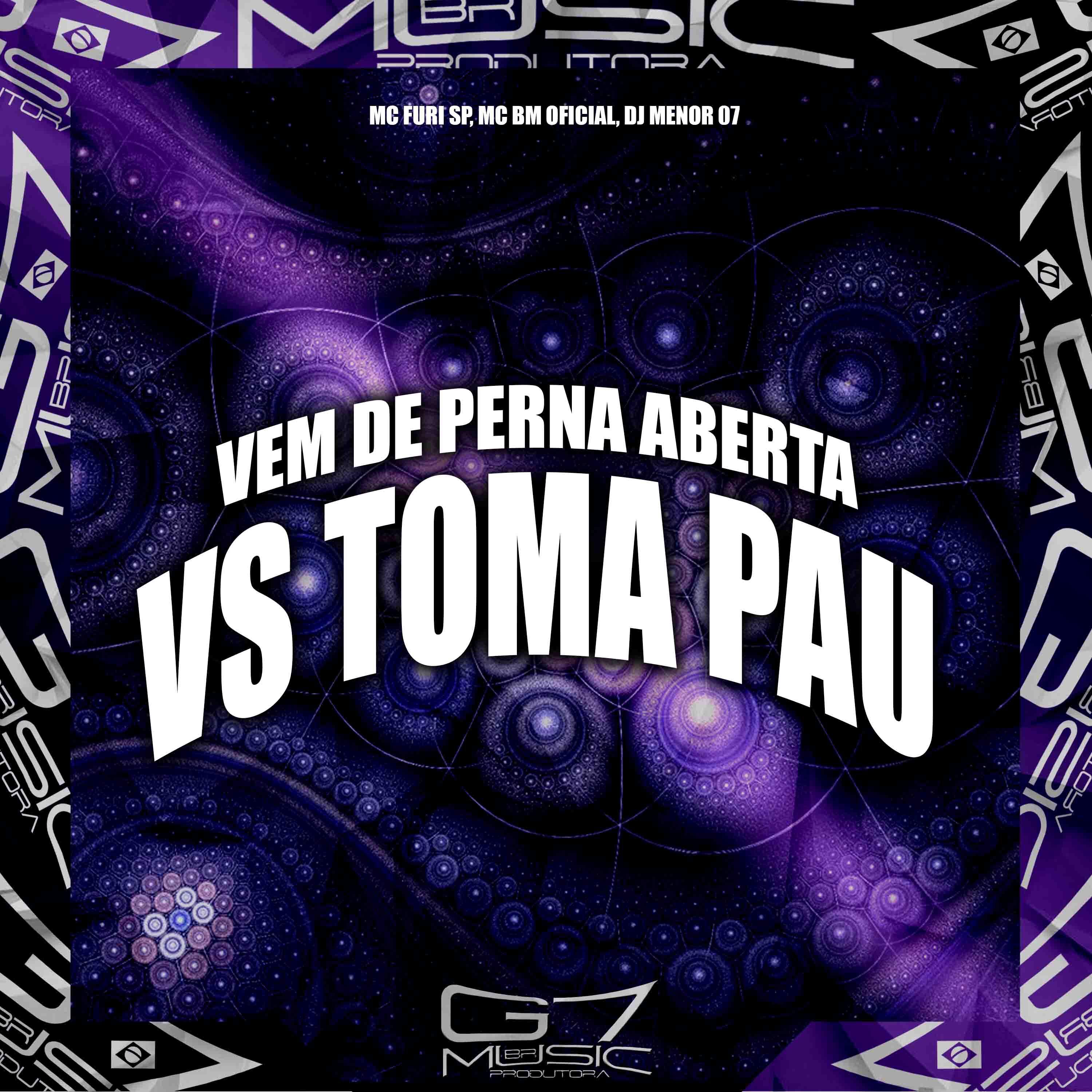 Постер альбома Vem de Perna Aberta Vs Toma Pau