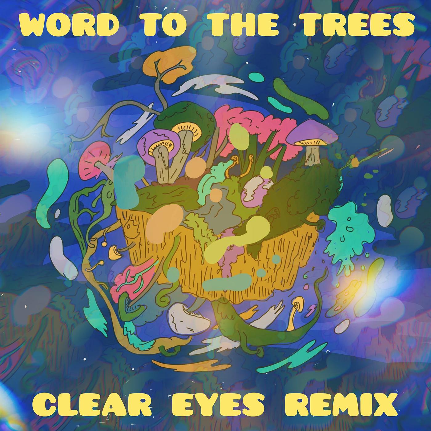 Постер альбома Word to the Trees (Remix)