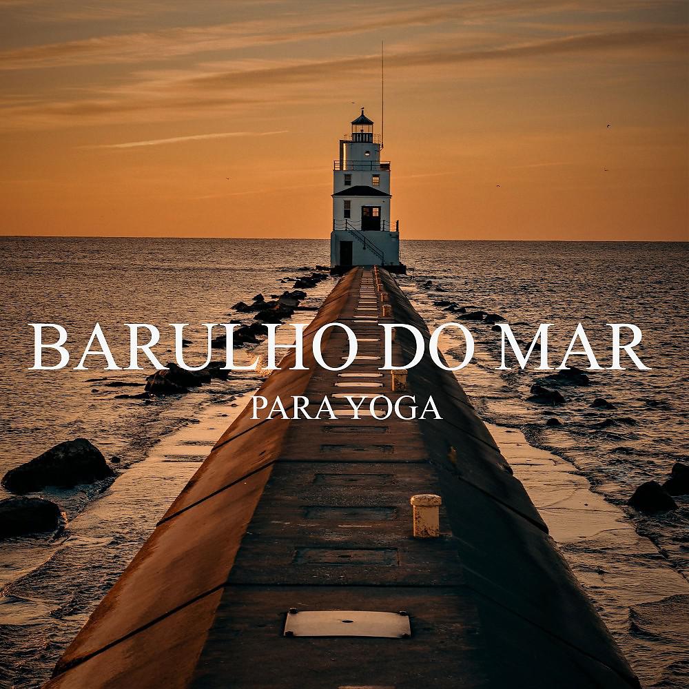 Постер альбома Barulho do Mar para Yoga