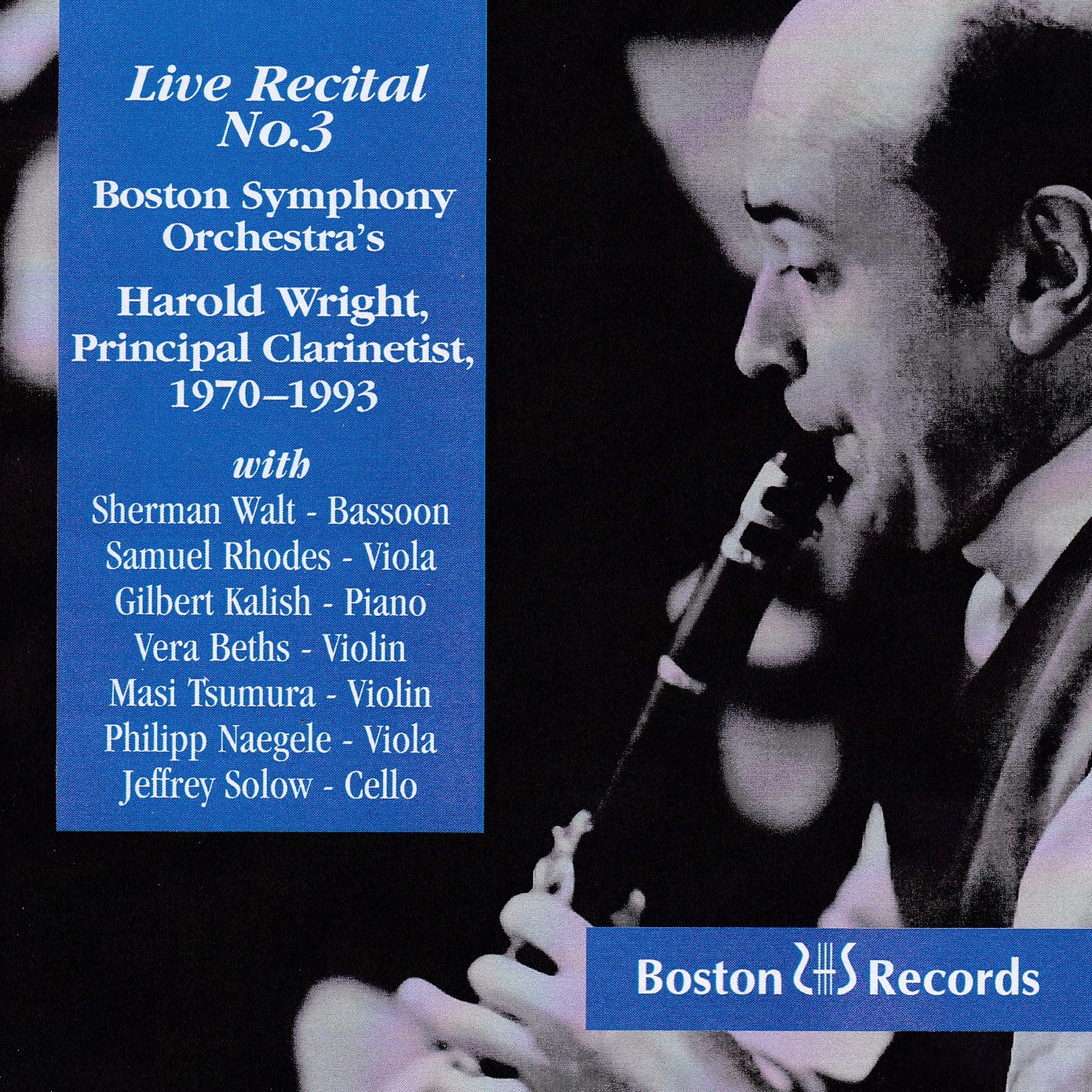Постер альбома Live Recital No. 3: Boston Symphony Orchestra's Harold Wright, Principal Clarinetist 1970-1993