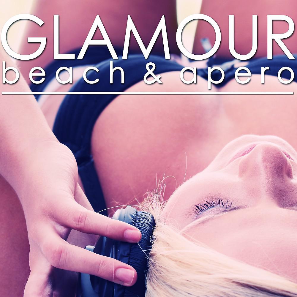 Постер альбома Glamour Beach & Apero