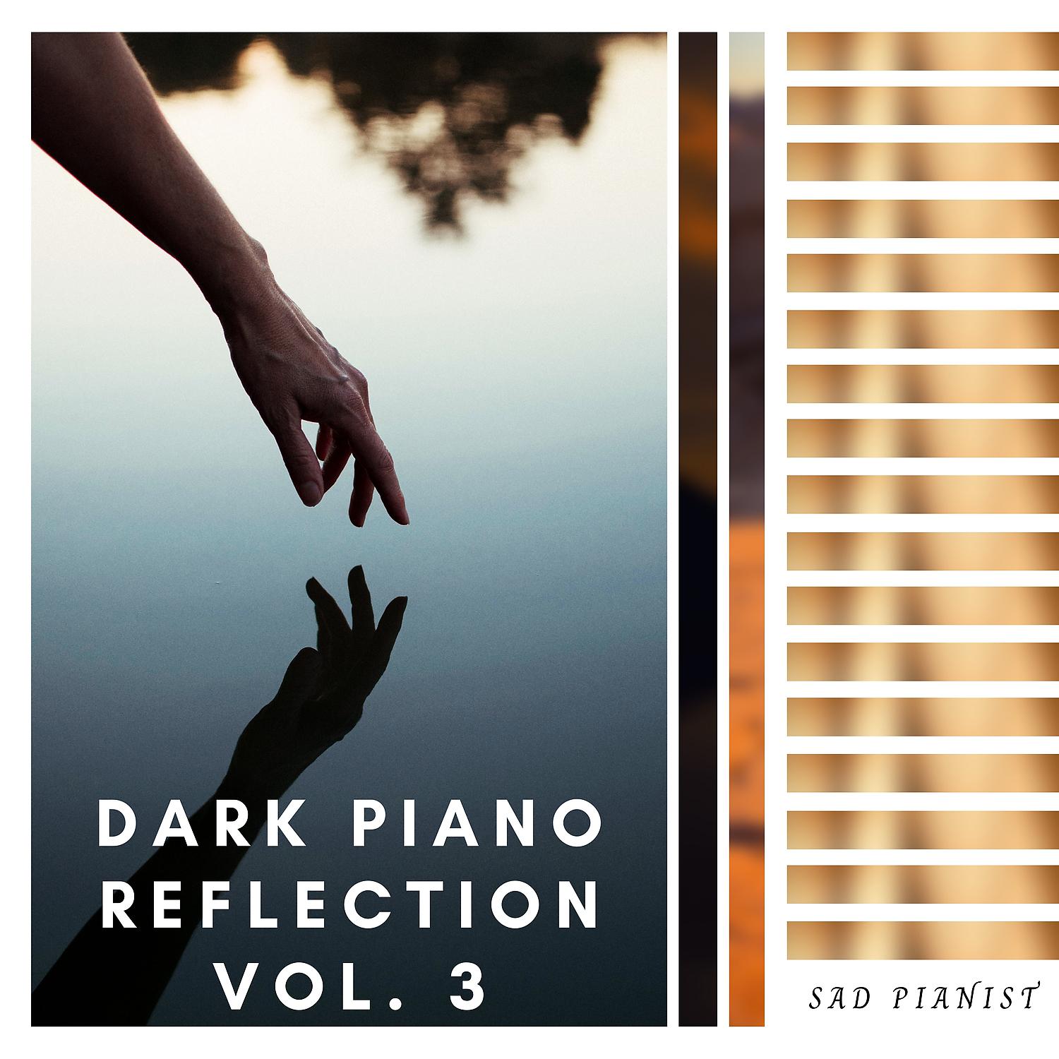 Постер альбома Dark Piano Reflection Vol. 3