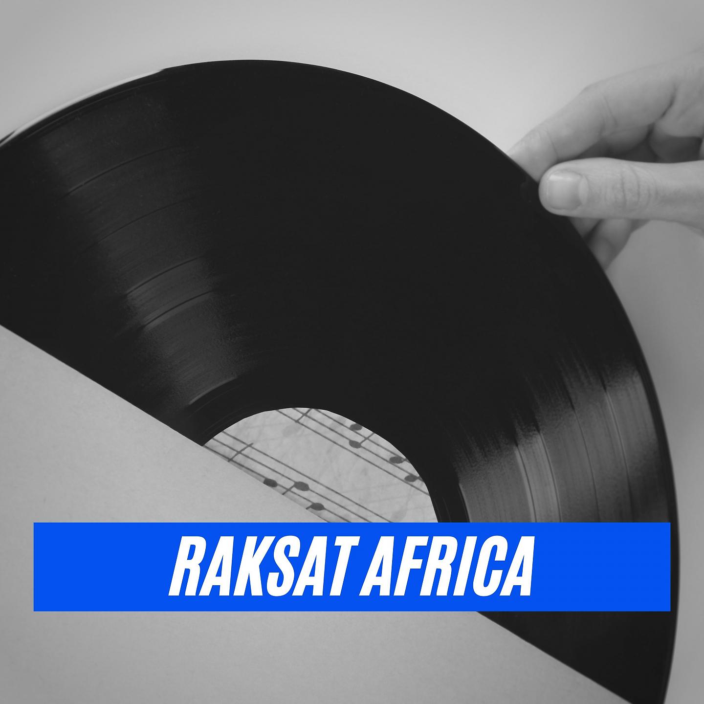 Постер альбома Raksat Africa