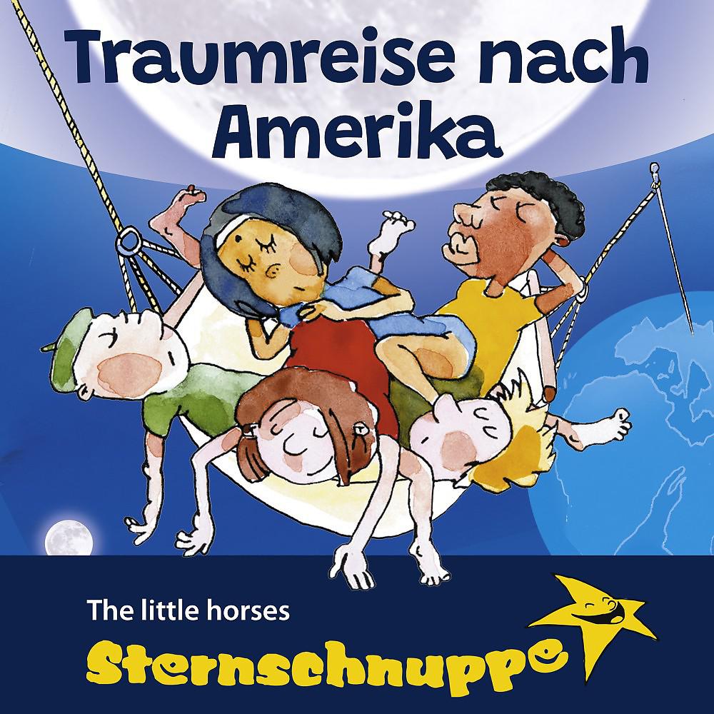 Постер альбома Traumreise nach Amerika (Mit Schlaflied: The little horses)