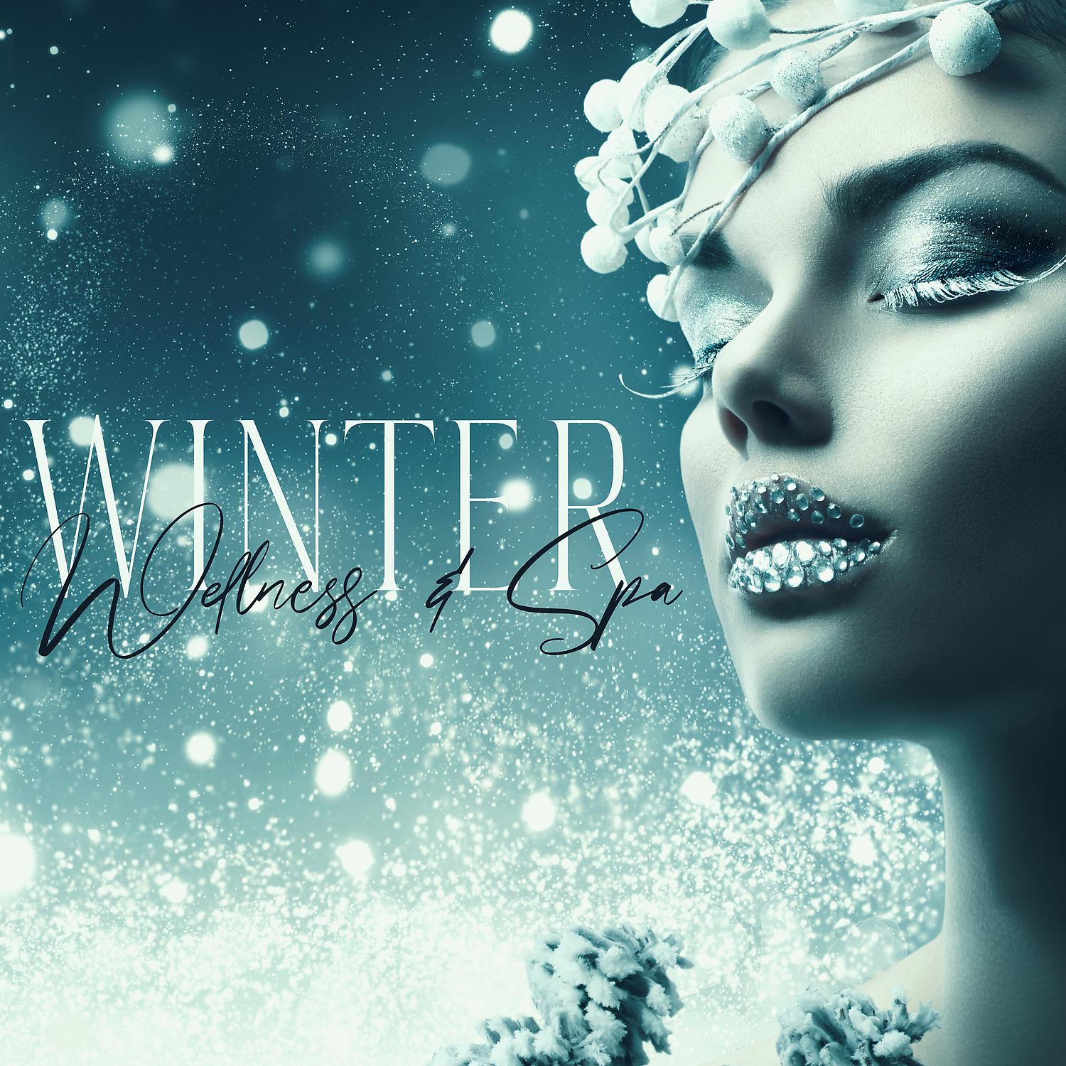 Постер альбома Winter Wellness & Spa. Collection of Delicate New Age Music, Healing Treatments, Massage, Aromatherapy
