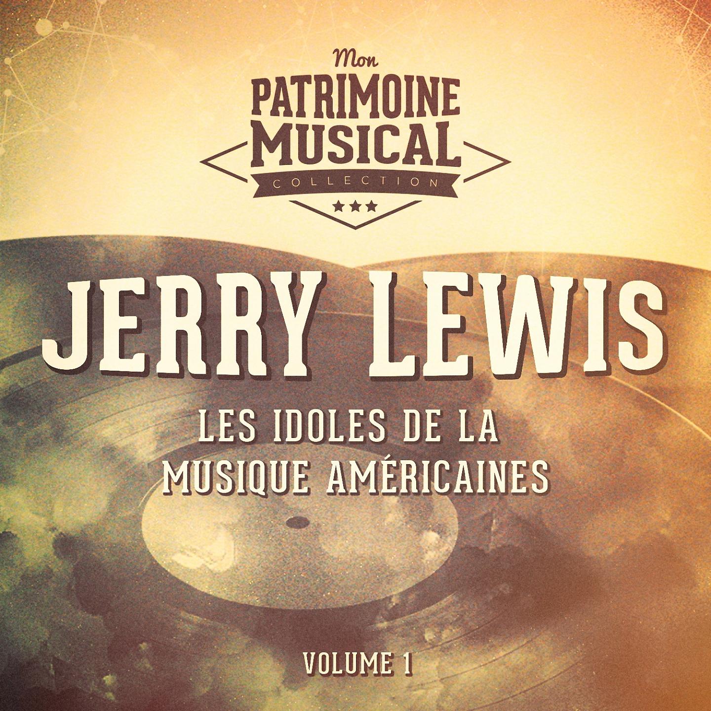 Постер альбома Les idoles de la musique américaines : Jerry Lewis, Vol. 1