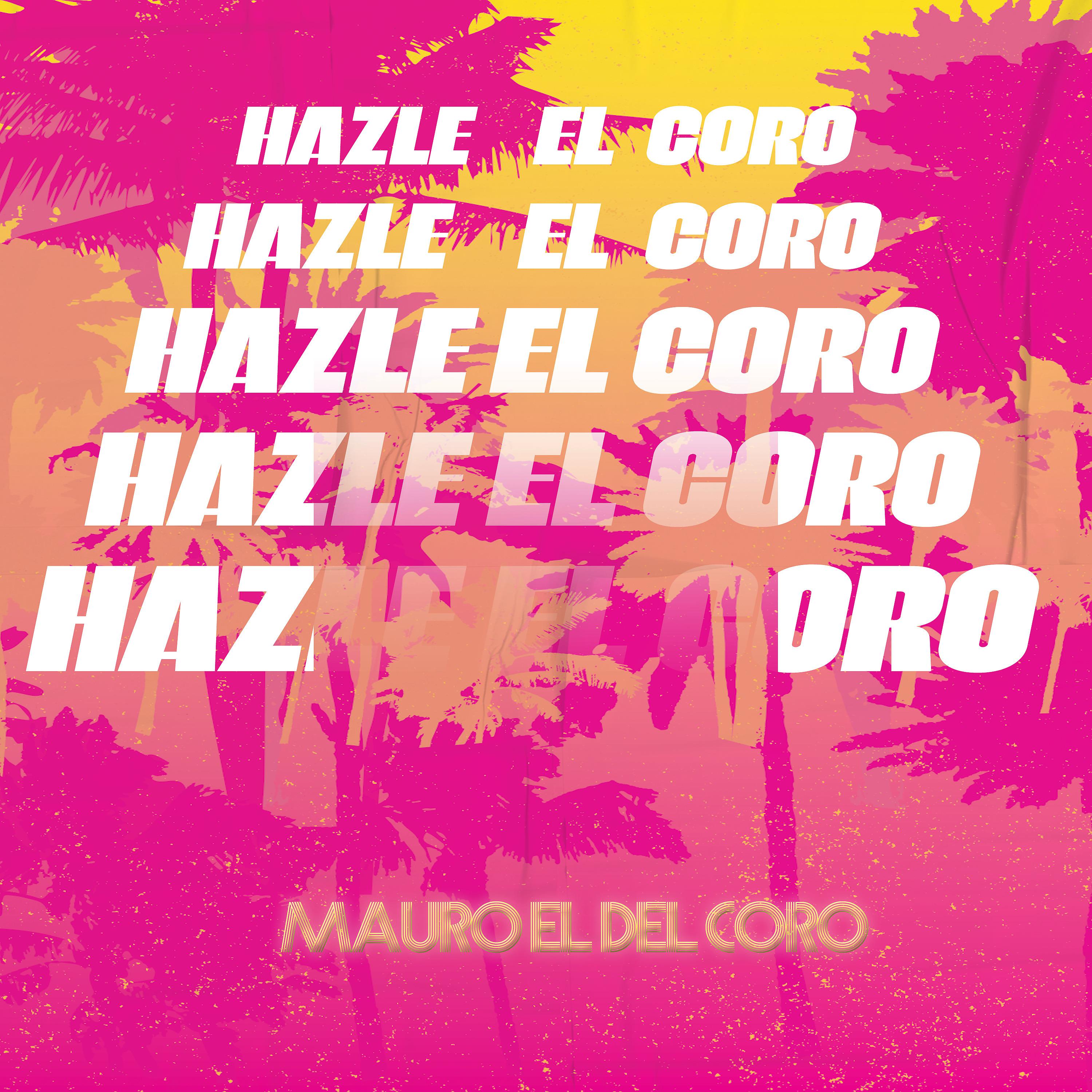 Постер альбома Hazle el Coro