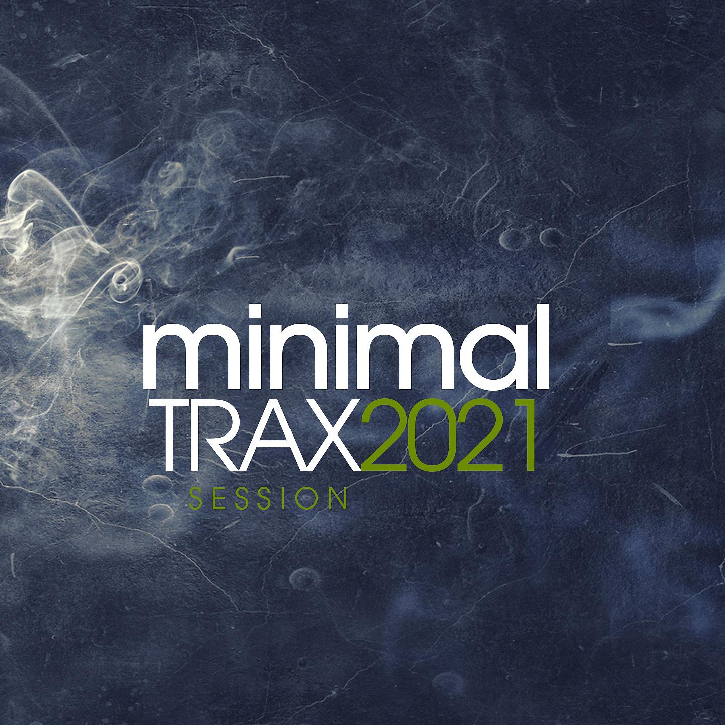 Постер альбома Minimal Trax 2021 Session