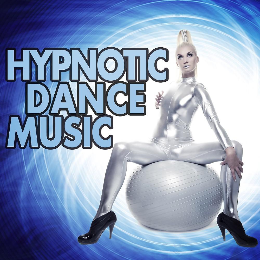 Постер альбома Hypnotic Dance Music