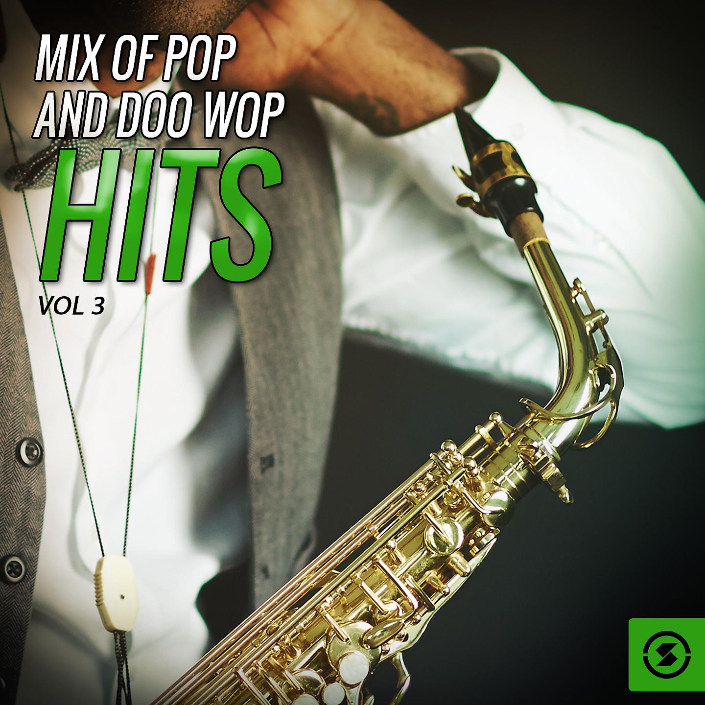 Постер альбома Mix of Pop and Doo Wop Hits, Vol. 3