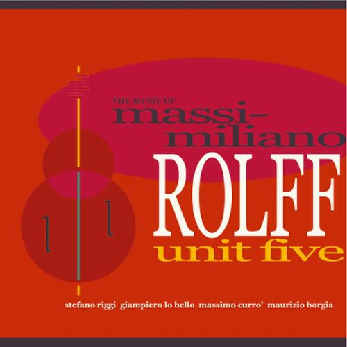 Постер альбома The Music of Massimiliano Rolff Unit Five