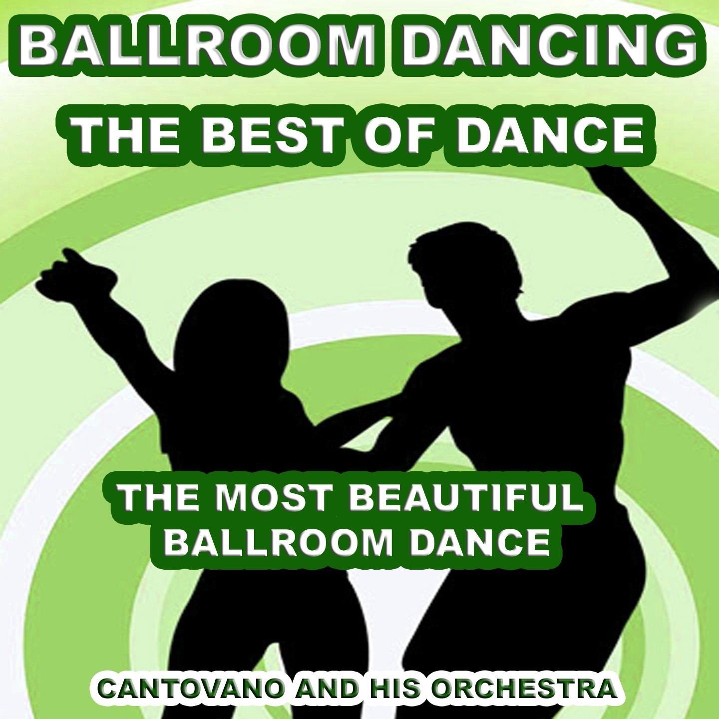 Постер альбома Ballroom Dancing (The Best of Dance) [The Most Beautiful Ballroom Dance]