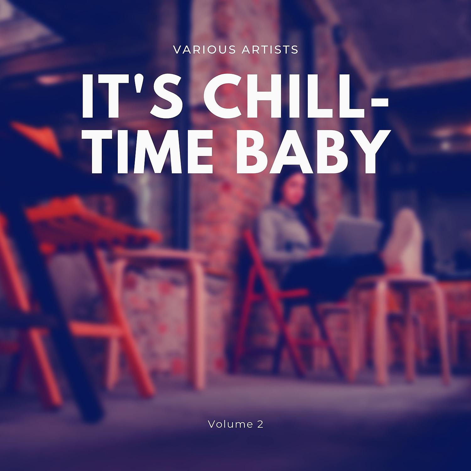 Постер альбома It's Chill-Time Baby, Vol. 2