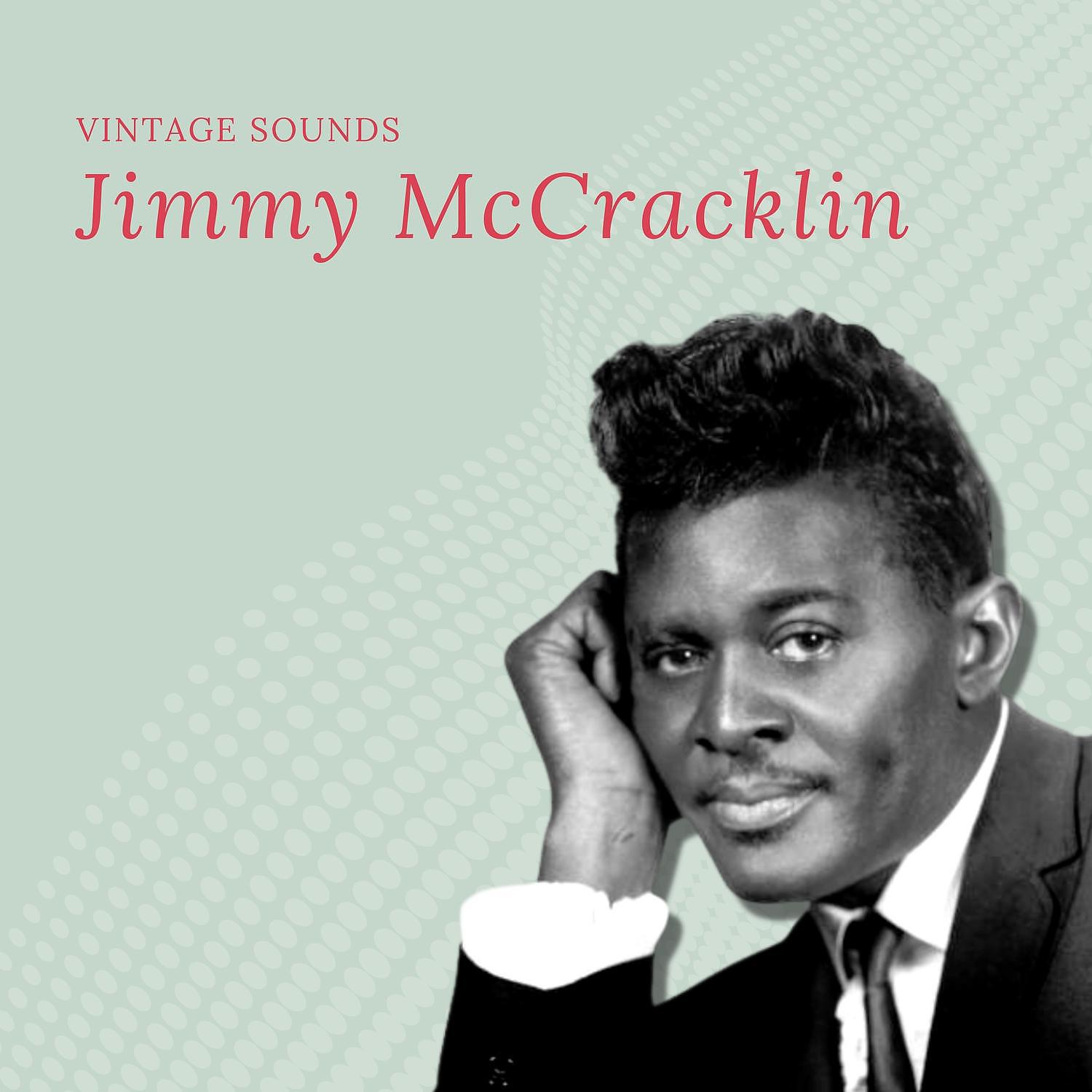 Постер альбома Jimmy McCracklin - Vintage Sounds