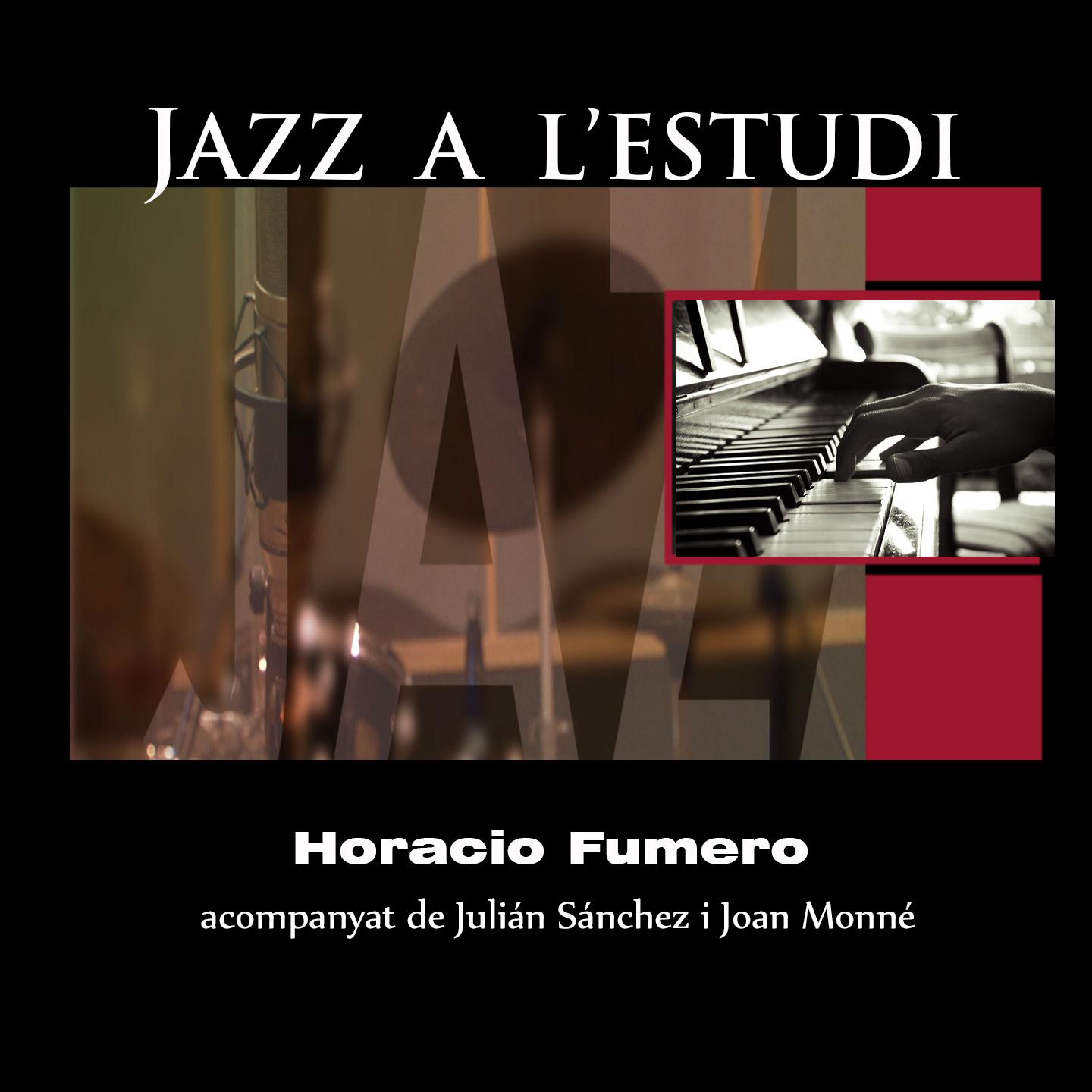 Постер альбома Jazz a l'Estudi: Horacio Fumero