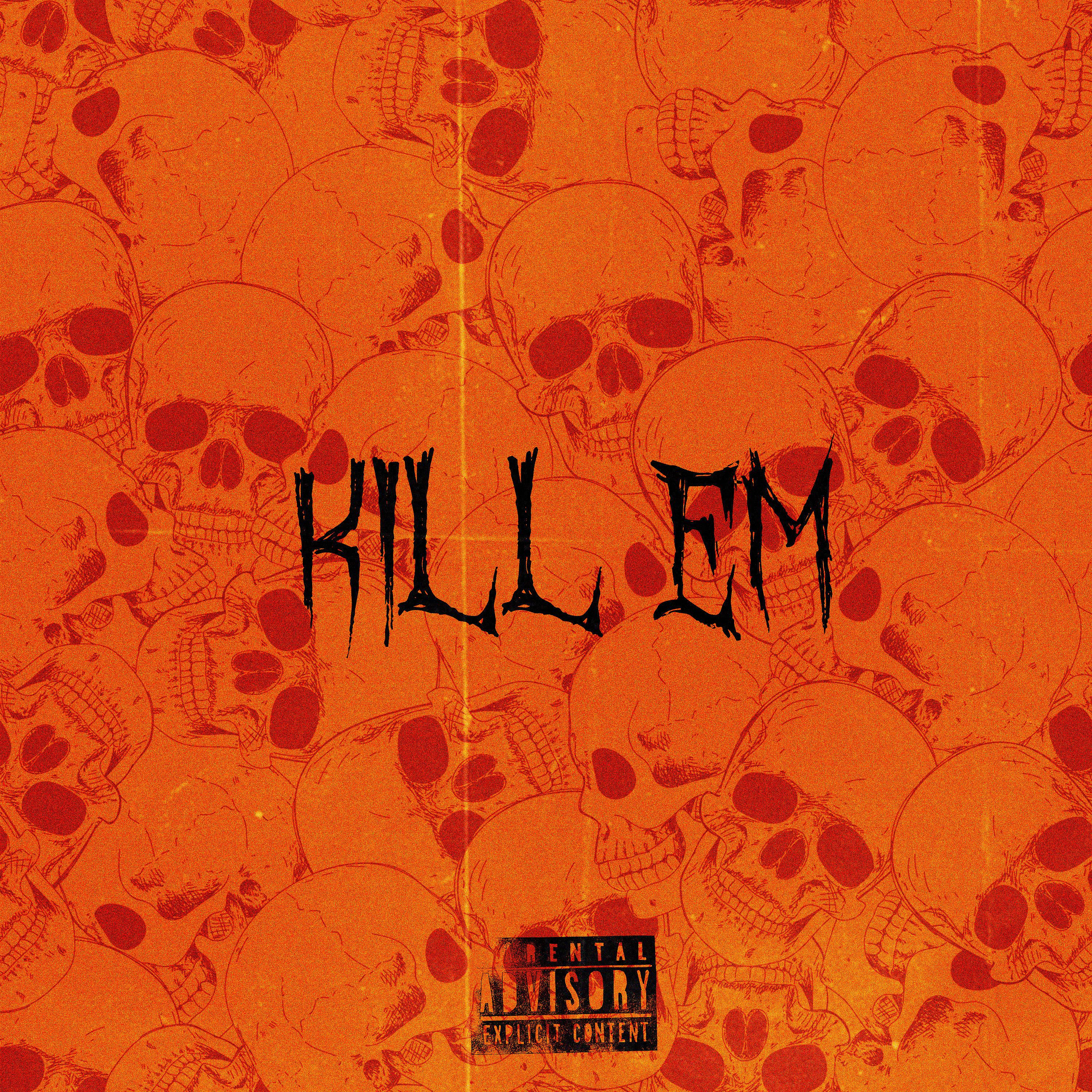 Постер альбома Kill Em