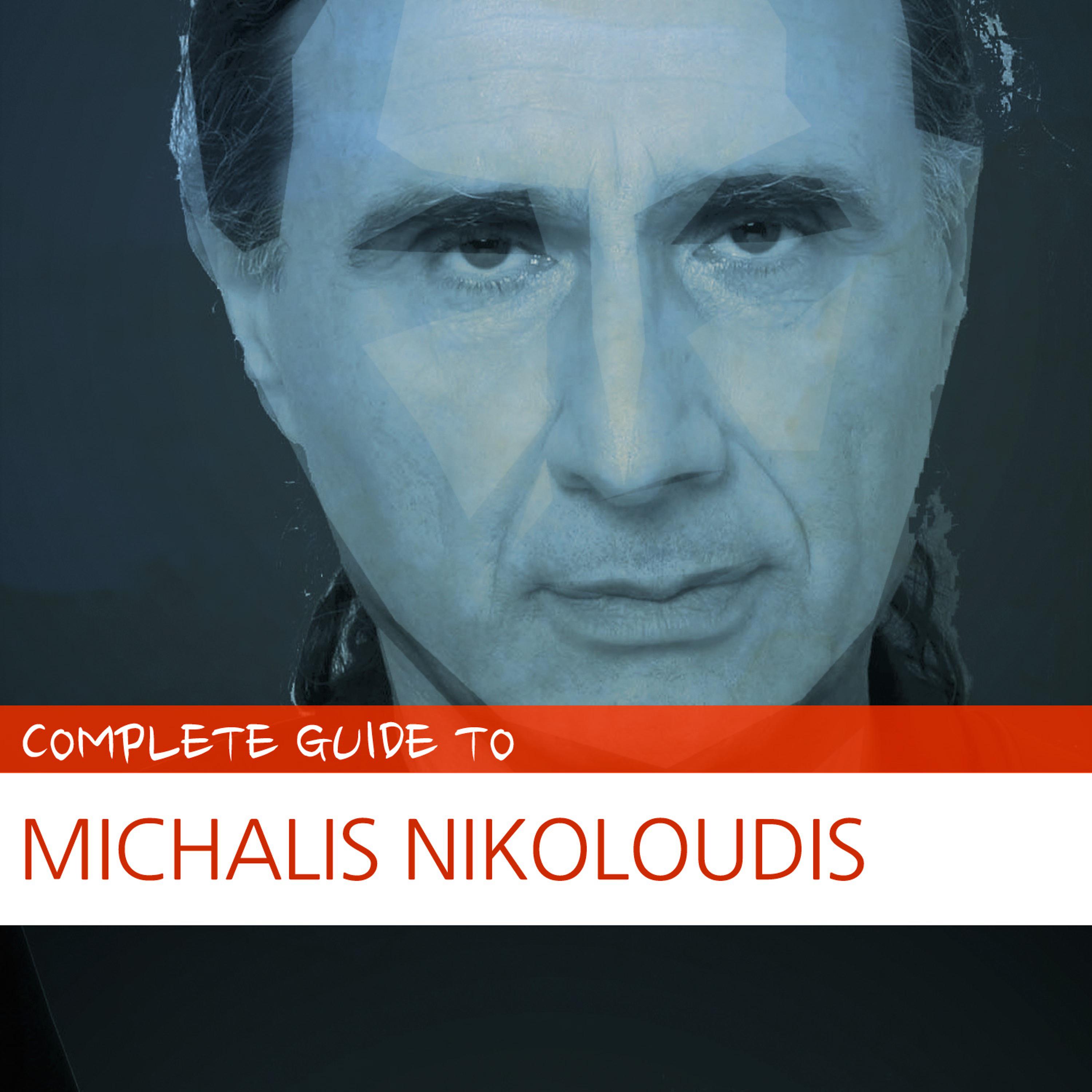 Постер альбома Complete Guide to Michalis Nikoloudis