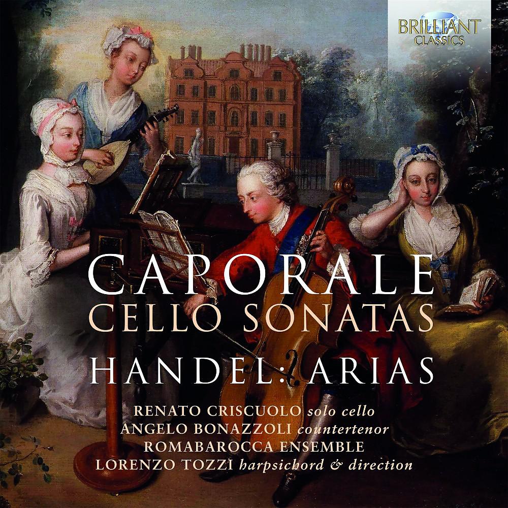 Постер альбома Caporale: Cello Sonatas, Handel: Arias